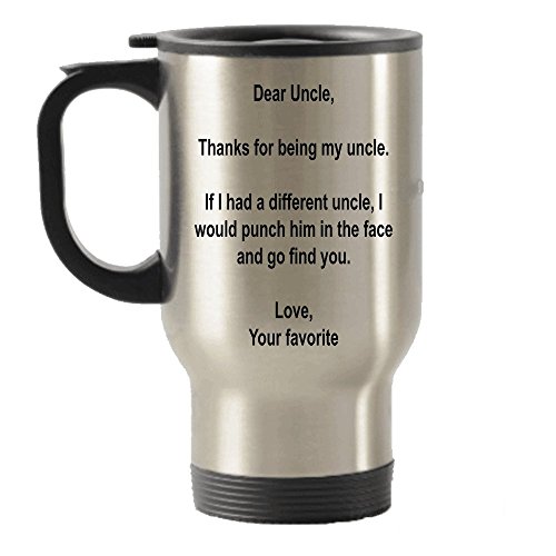 Dear Uncle Thanks for being my Uncle gift idea Stainless Steel Travel Insulated Tumblers Mug