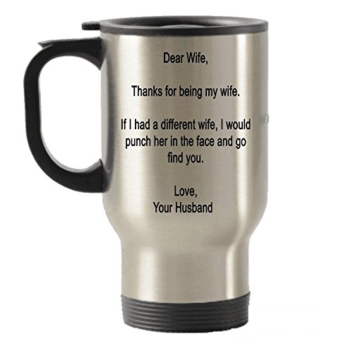 Dear Wife Thanks for being my Wife - Gift form husband Stainless Steel Travel Insulated Tumblers Mug