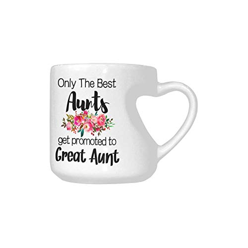 Only The Best Aunts Get Promoted to Great Aunt Coffee Mug Funny 103 Ounce White Ceramics Heart-Shaped Coffee Cup Gifts for Christmas Birthday Mug