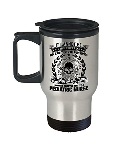 Pediatric Nurse Travel Mug - Pediatric Nurse Coffee Travel Mug - Funny Gifts for Pediatric Nurse