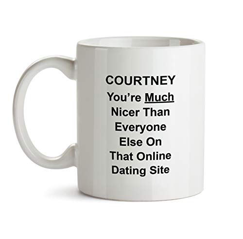 Courtney Dating Anniversary Gift - AA190 Funny Valentines Day Coffee Mug Personalized Tea Cup For Women Female Friends Dates Lovers Romantic Partners
