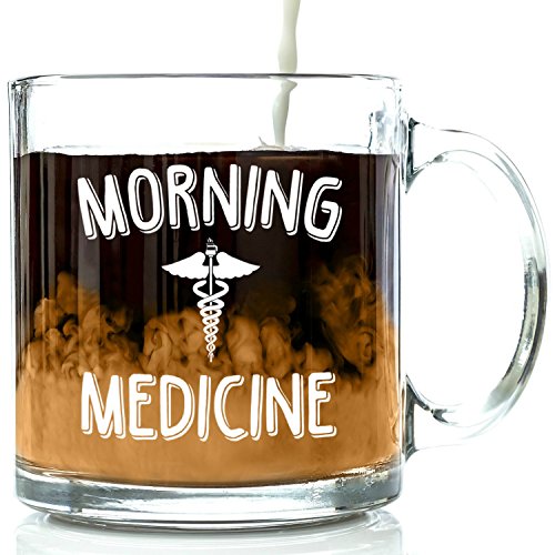 Morning Medicine Funny Glass Coffee Mug - Best Valentines Day Gift For Men and Women Him or Her Mom or Dad - Unique Valentines or Birthday Present Idea For Doctor Therapist Nurse Coworker
